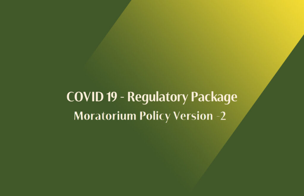 COVID-19 – REGULATORY PACKAGE (Moratorium Policy Version -2)